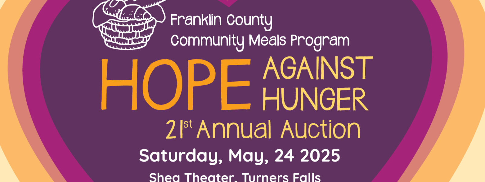 21st annual auction hope against hunger sat may 24th 2025 Shea Theater Turners Falls